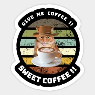 "GIVE ME COFFEE" cowboy angry tabby cat and a cup of coffee Sticker